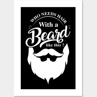 who needs hair with a beard like this ? Posters and Art